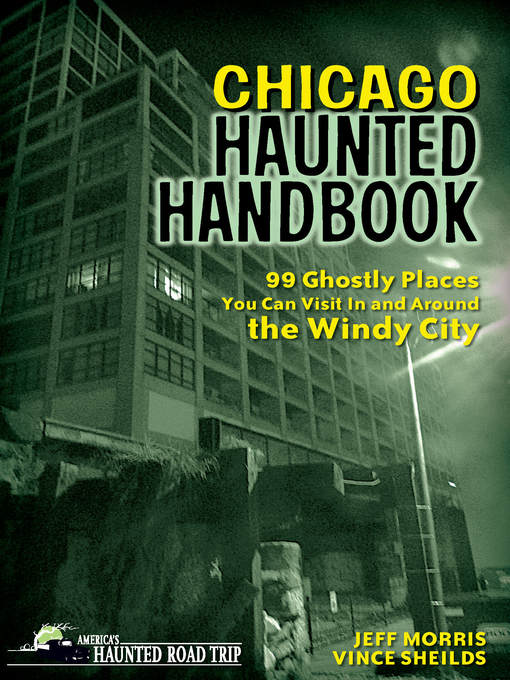 Title details for Chicago Haunted Handbook by Jeff Morris - Available
